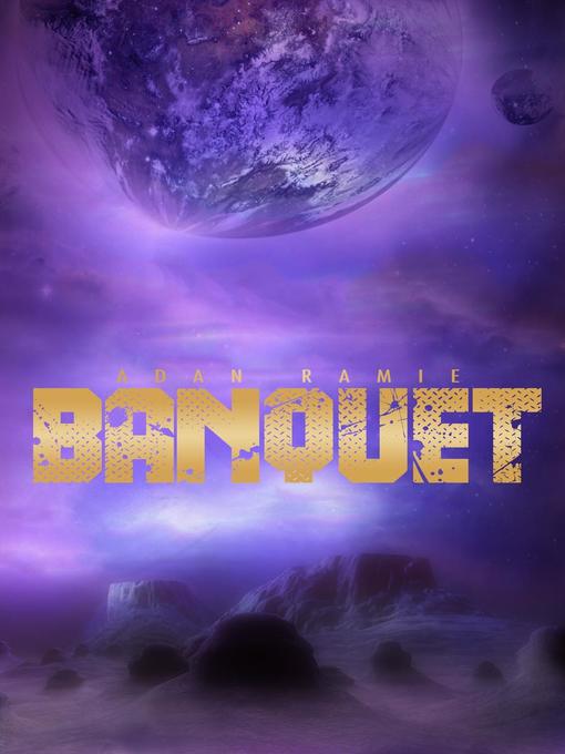 Title details for Banquet by Adan Ramie - Available